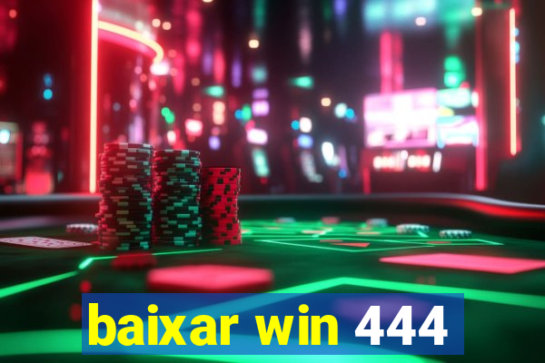 baixar win 444